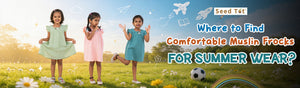 Where to Find Comfortable Muslin Frocks for Summer Wear