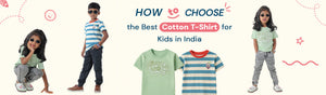 How to Choose the Best Cotton T-Shirt for Kids in India