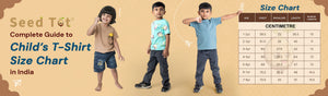 Seedtot’s Complete Guide to Child’s T-Shirt Size Chart in India