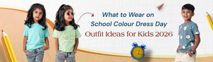 What to Wear on School Colour Dress Day: Outfit Ideas for Kids 2026